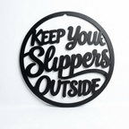 Keep Your Slippers Outside MDF Wall Sign – Black Round Entrance Décor, 40 × 40 cm