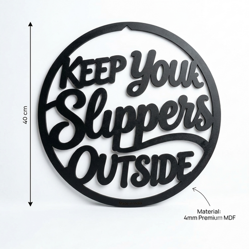 Keep Your Slippers Outside MDF Wall Sign – Black Round Entrance Décor, 40 × 40 cm